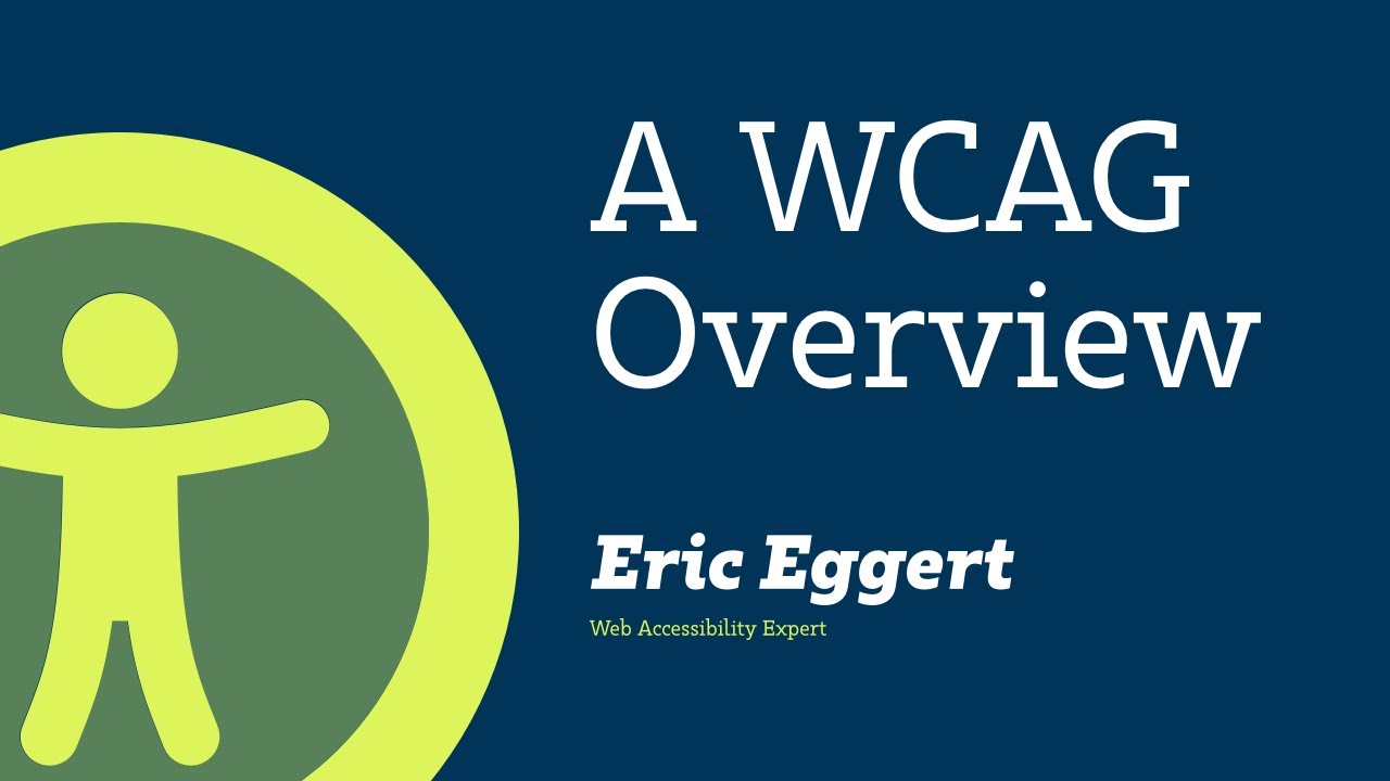 A WCAG Overview — Web Content Accessibility Guidelines (WCAG) 2.1 and 2.0 Explained