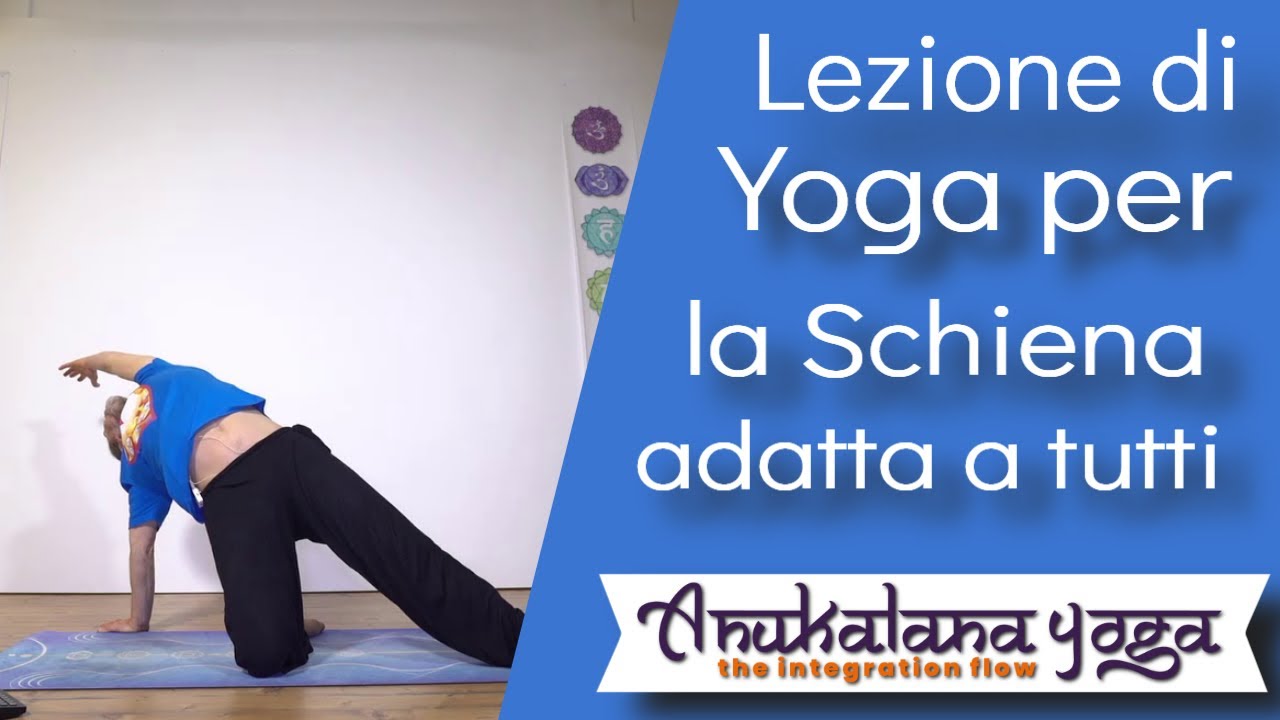 Lezione di Anukalana Yoga Completa: pratica semplice e dolce per la schiena e la colonna vertebrale