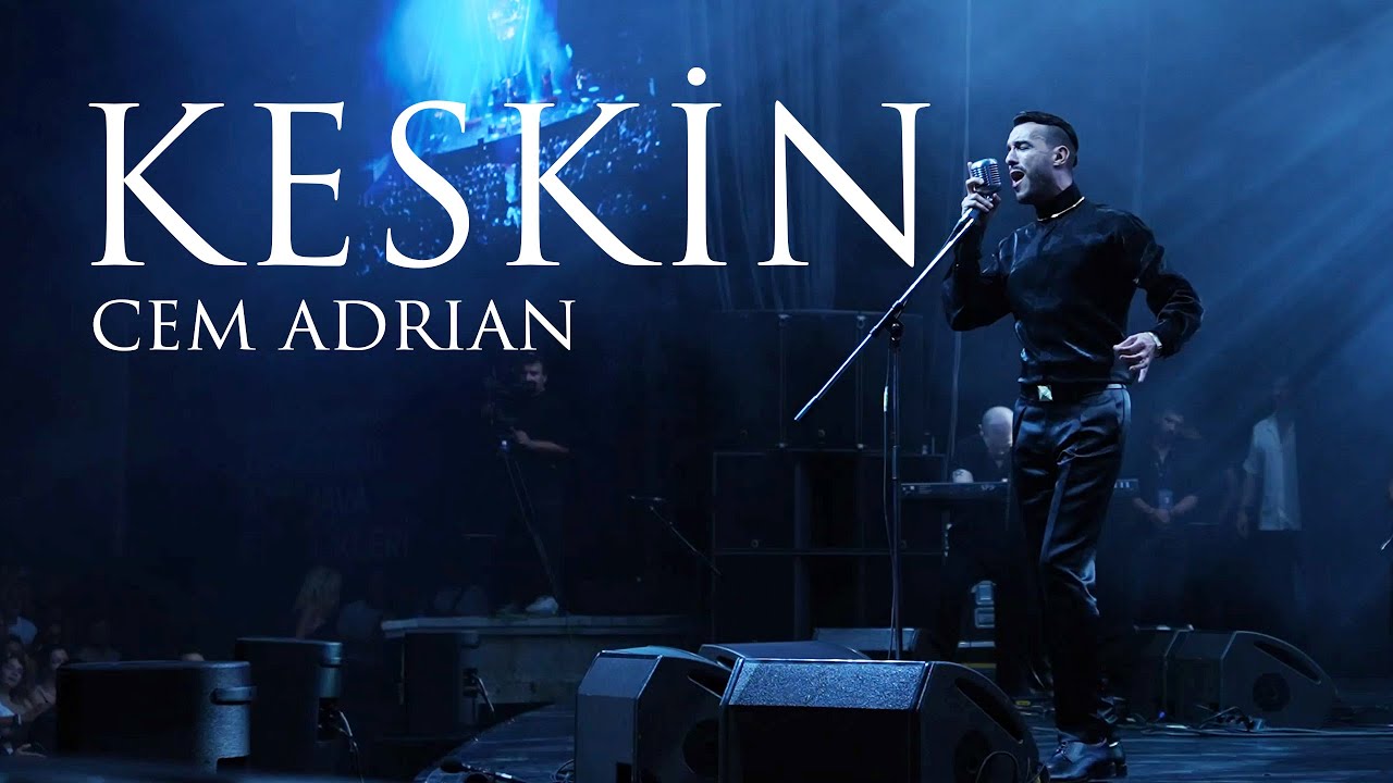 Cem Adrian - Keskin (Harbiye Live)