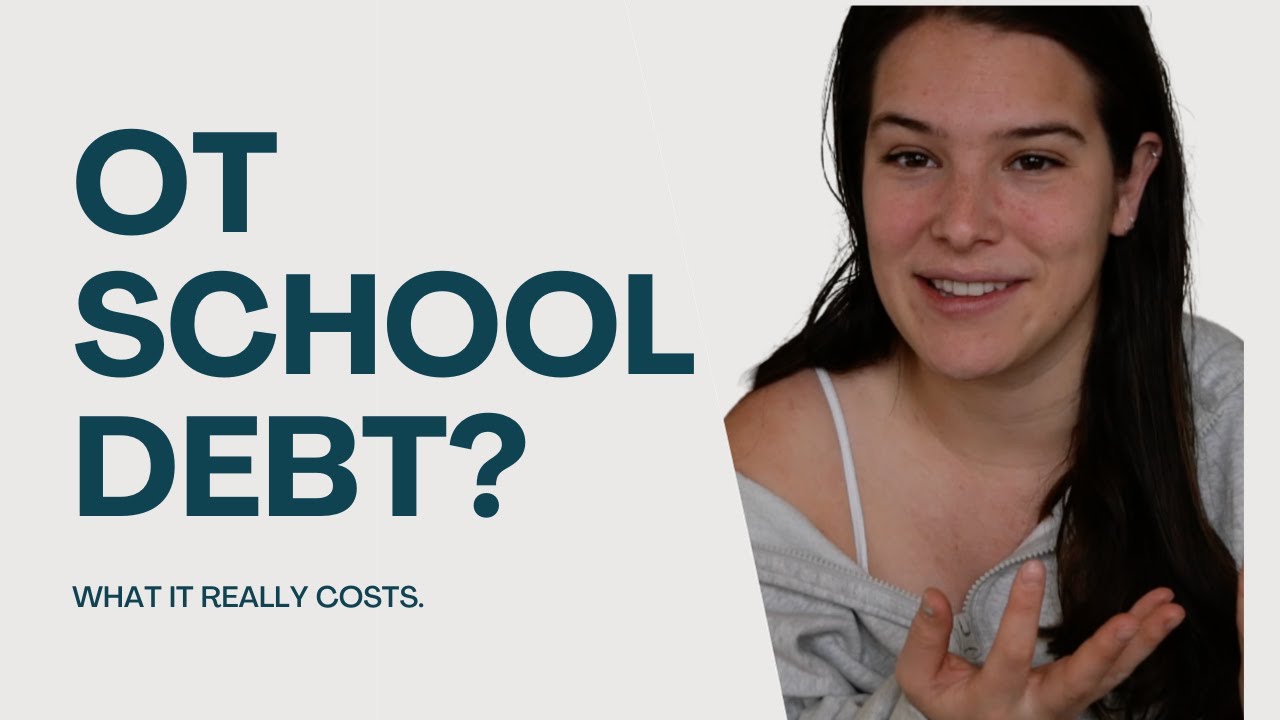 How much does it cost to become an OT? Real Loan Update