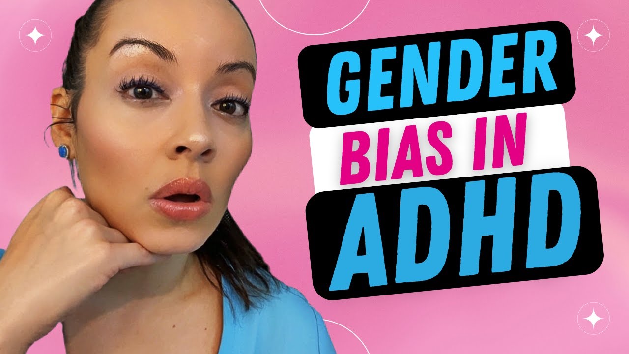 Gender Bias in ADHD