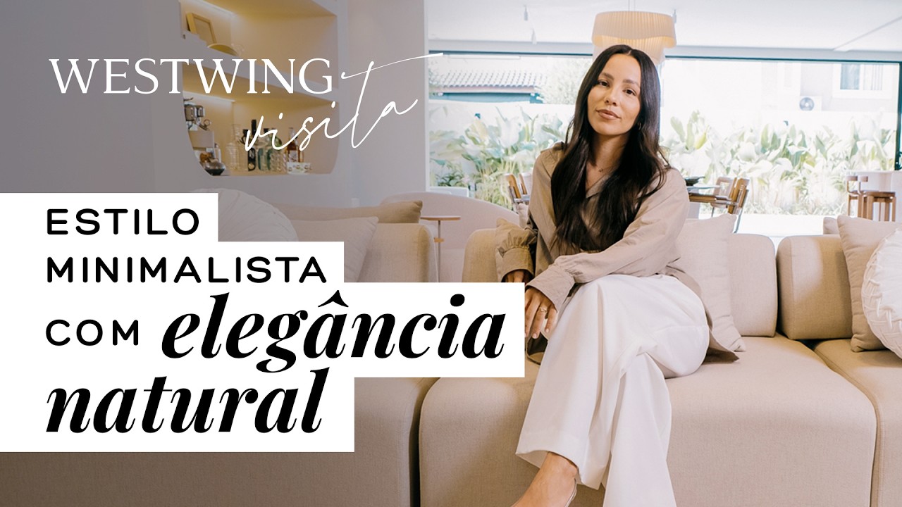 TOUR por CASA com DÉCOR MINIMALISTA em Alphaville | Homestories #WestwingBR