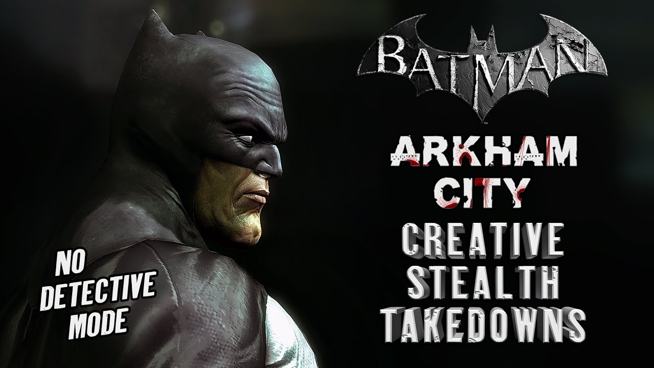 How the REAL Creative Stealth looks like #5 BATMAN ARKHAM CITY NG+