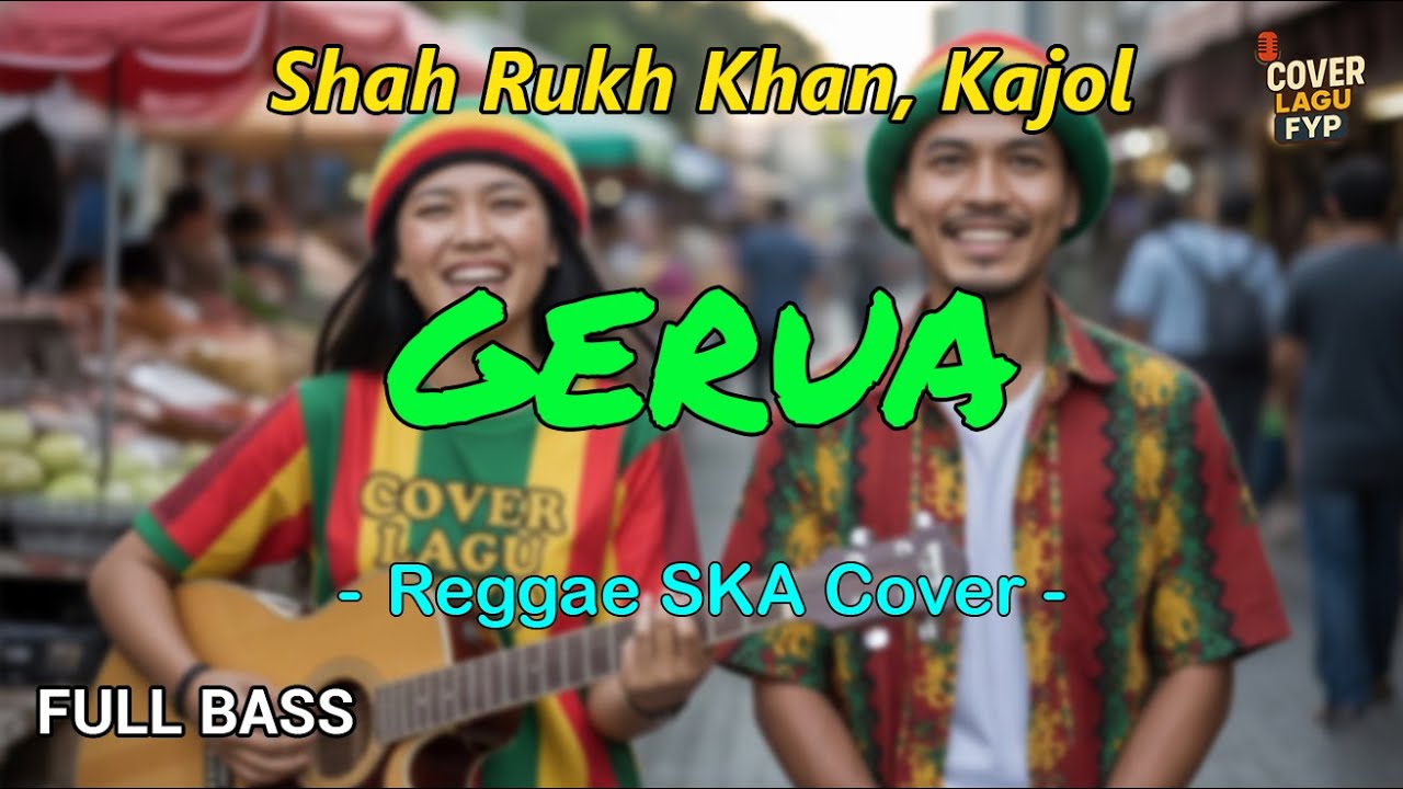 Gerua - Shah Rukh Khan | Kajol (Reggae Cover) || Full Bass