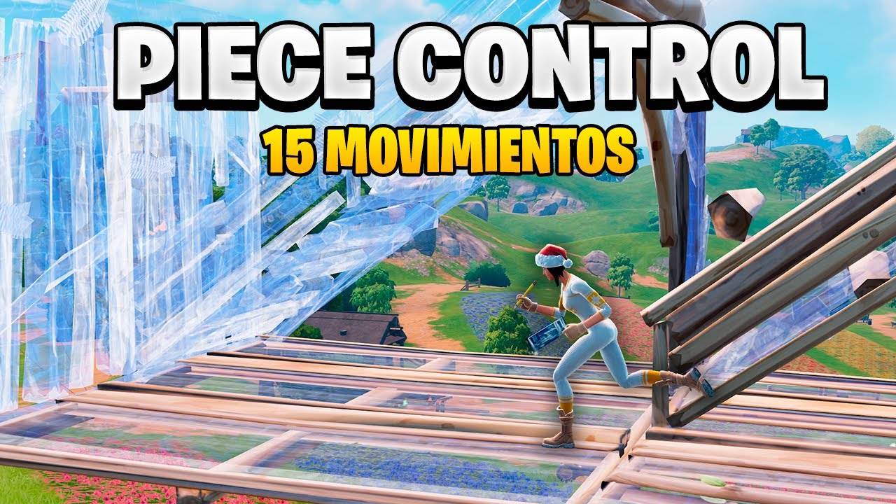 15 Movimientos de Piece Control Que Debes Aprender