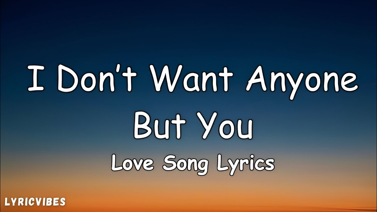 I Don’t Want Anyone But You - Romantic Love Song with Lyrics | Lyricvibes Official