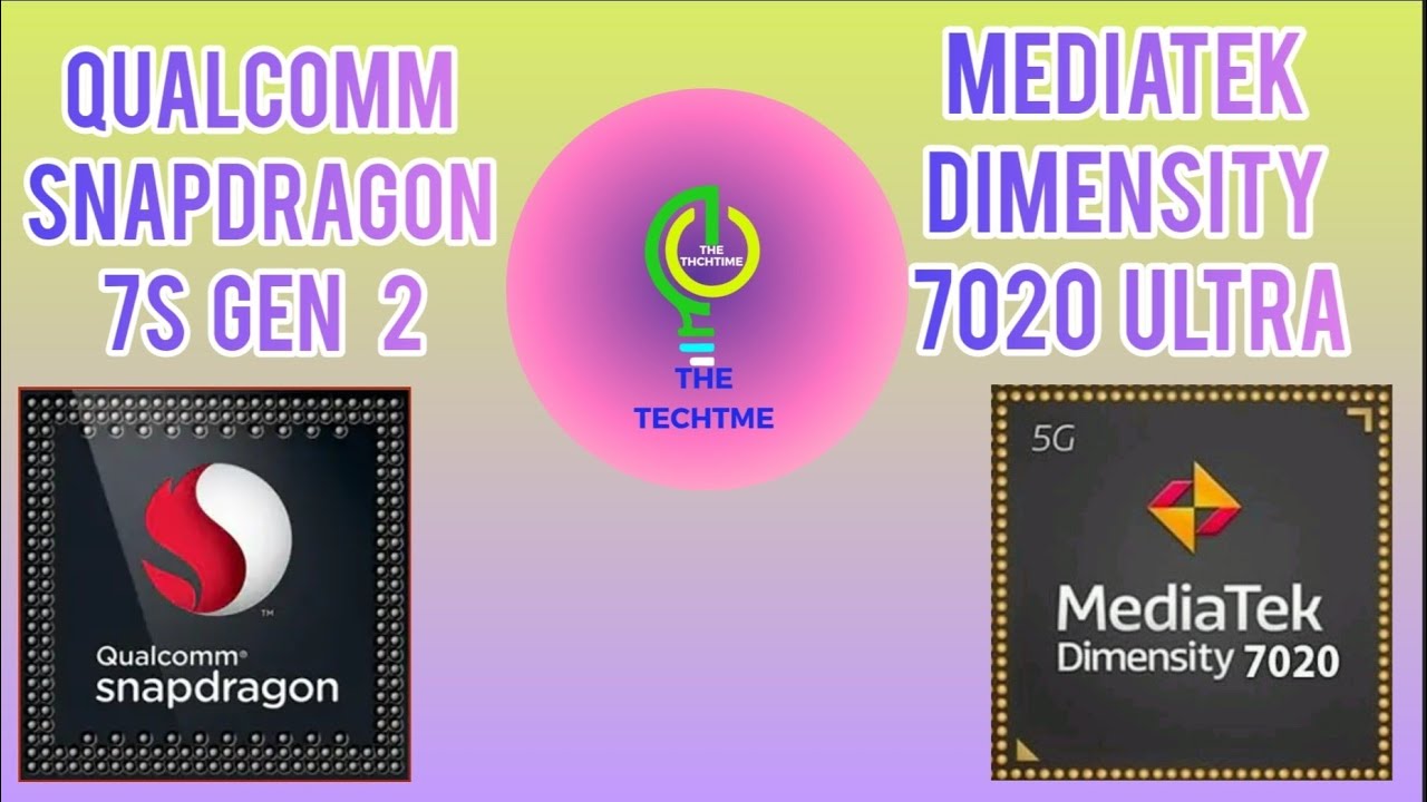 Qualcomm Snapdragon 7s gen 2 vs MediaTek Dimensity 7020 ultra