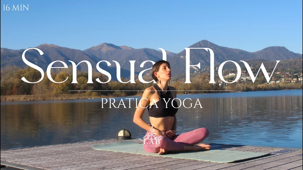 SENSUAL FLOW | Pratica Yoga ( 16 min )