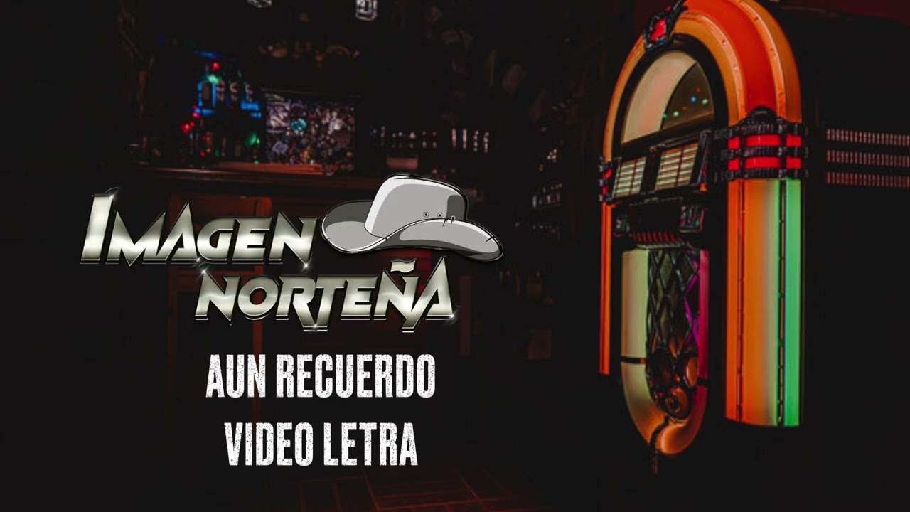 AUN RECUERDO (VIDEO LETRA)