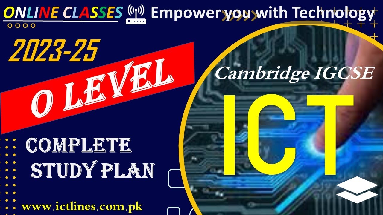 Cambridge IGCSE ICT O Level Complete Study Plan 2023-25