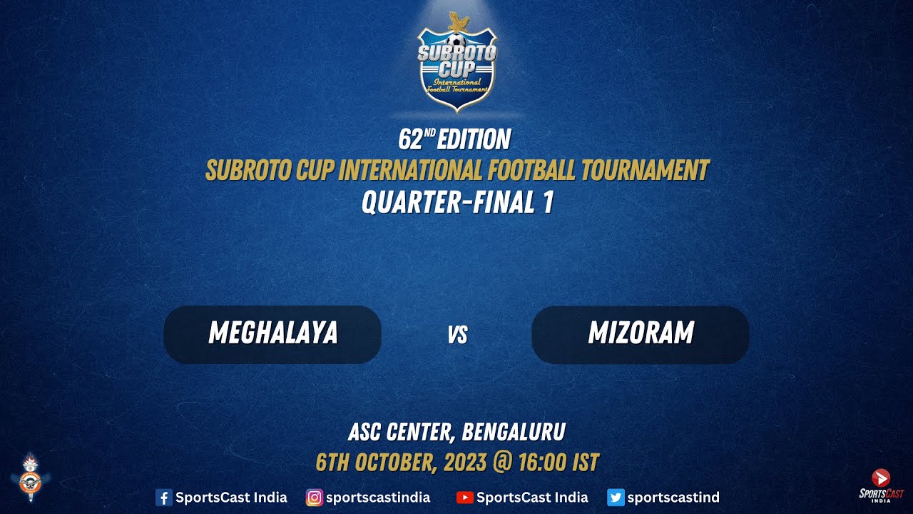 62nd SUBROTO CUP | MEGHALAYA VS MIZORAM | QUARTERFINAL 1 | ASC CENTER