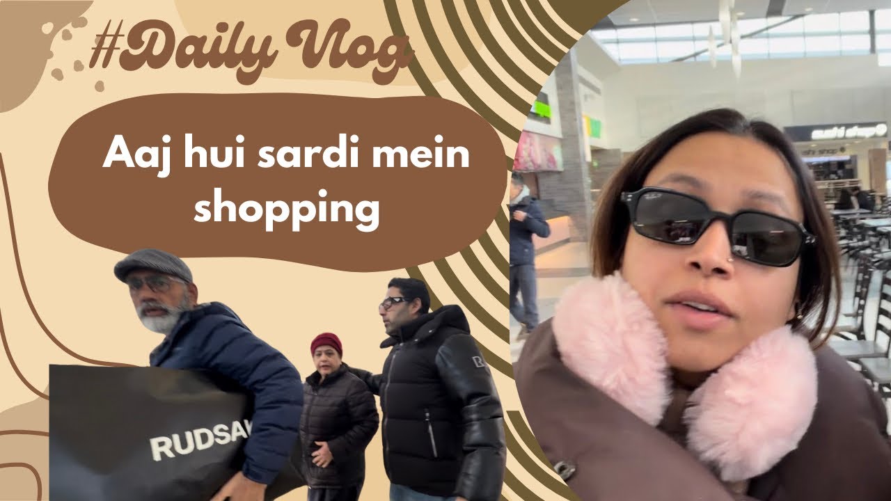 Shopping in Freezing Cold Canada with Mom Dad ❄️ | We The Kapoors