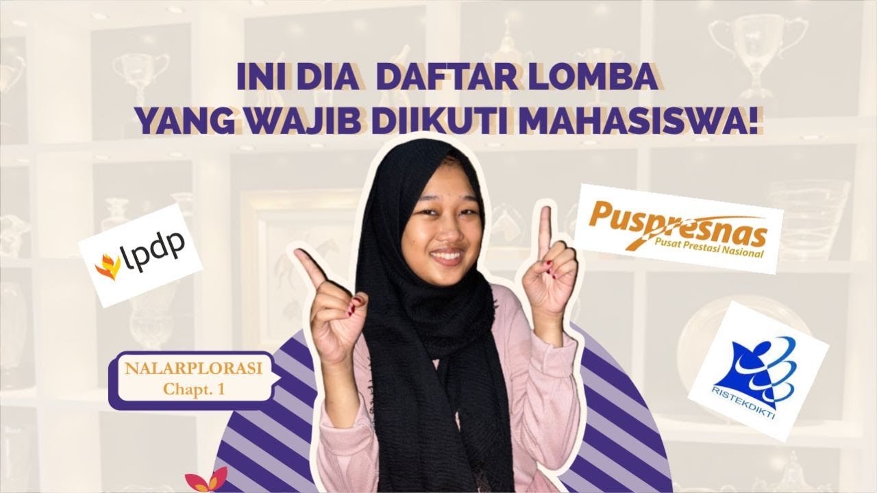INI DIA DAFTAR LOMBA YANG WAJIB DIIKUTI MAHASISWA