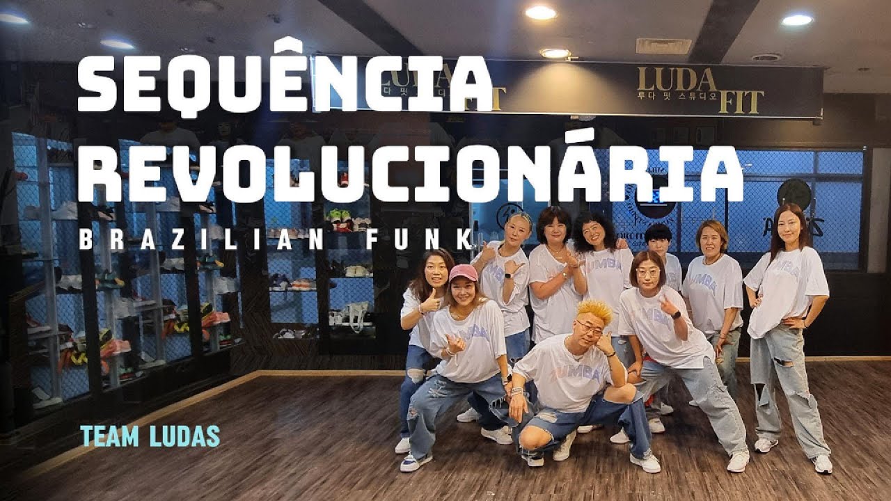 Zumba/Brazilian Funk/zumba fitness/teamludas/ludafitstudio/브라질리언 펑크/SEQUÊNCIA REVOLUCIONÁRIA