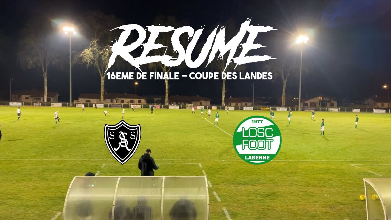 RESUME 16EME DE FINALE DE COUPE DES LANDES / SA ST SEVER FOOT 1 - 1 LABENNE OSC (4-3 TAB)