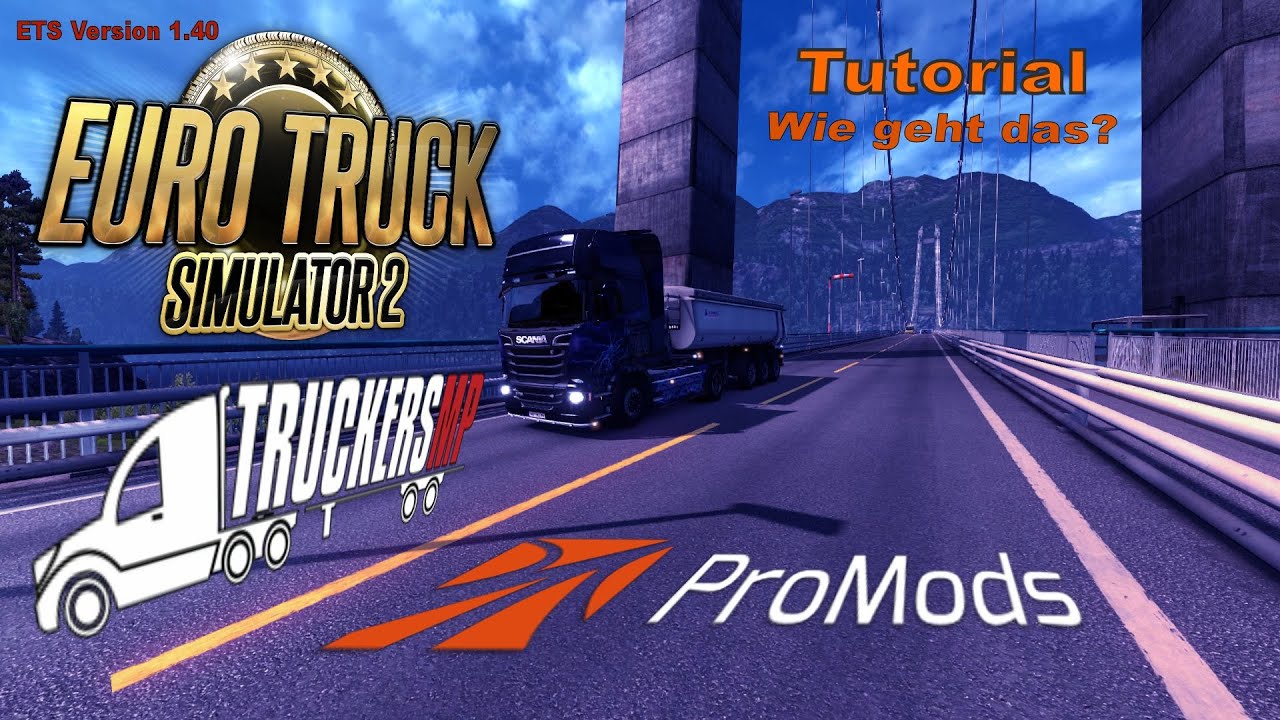 Wie installiere ich die ProMods 2.55 und TruckersMP? | Mega Tutorial | Euro Truck Simulator 2