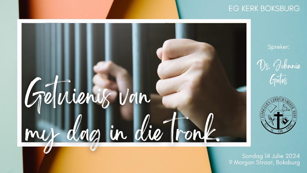 Getuienis van my dag by die tronk. - Ds. Johnnie Gates