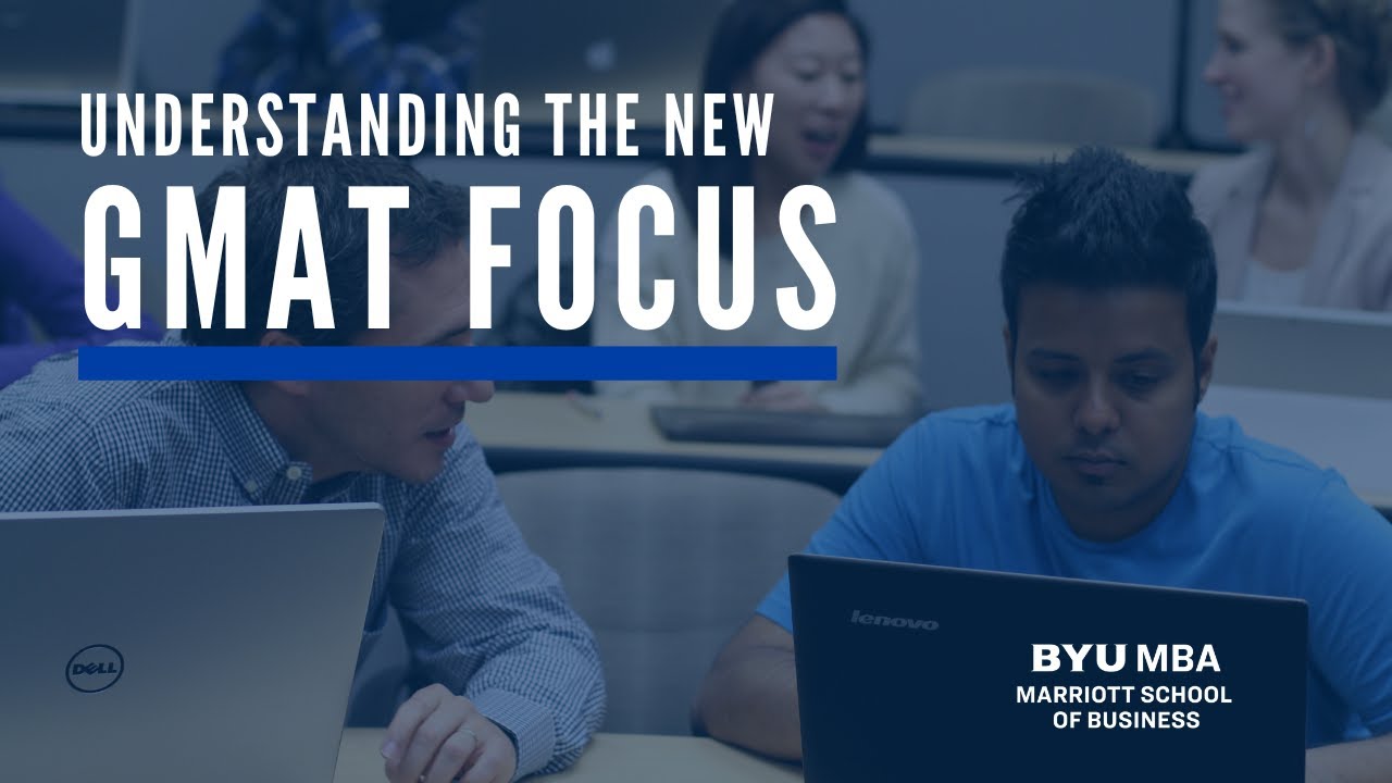 Conquer the GMAT Focus Edition: Q&A with GMAC Expert & BYU Insider