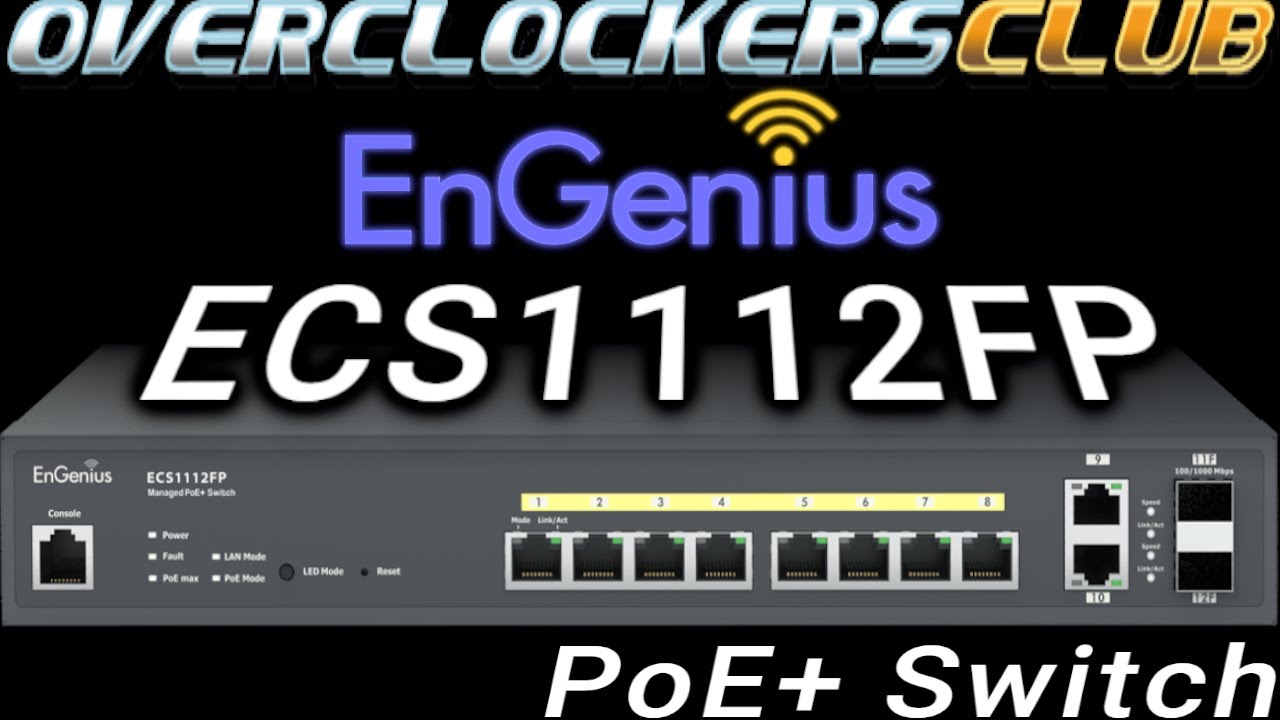 Overclockersclub checks out the ECS1112FP PoE+ Switch from EnGenius!