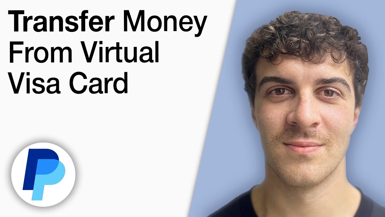How To Transfer Money From Virtual Visa Card to PayPal [2025 Full Guide]