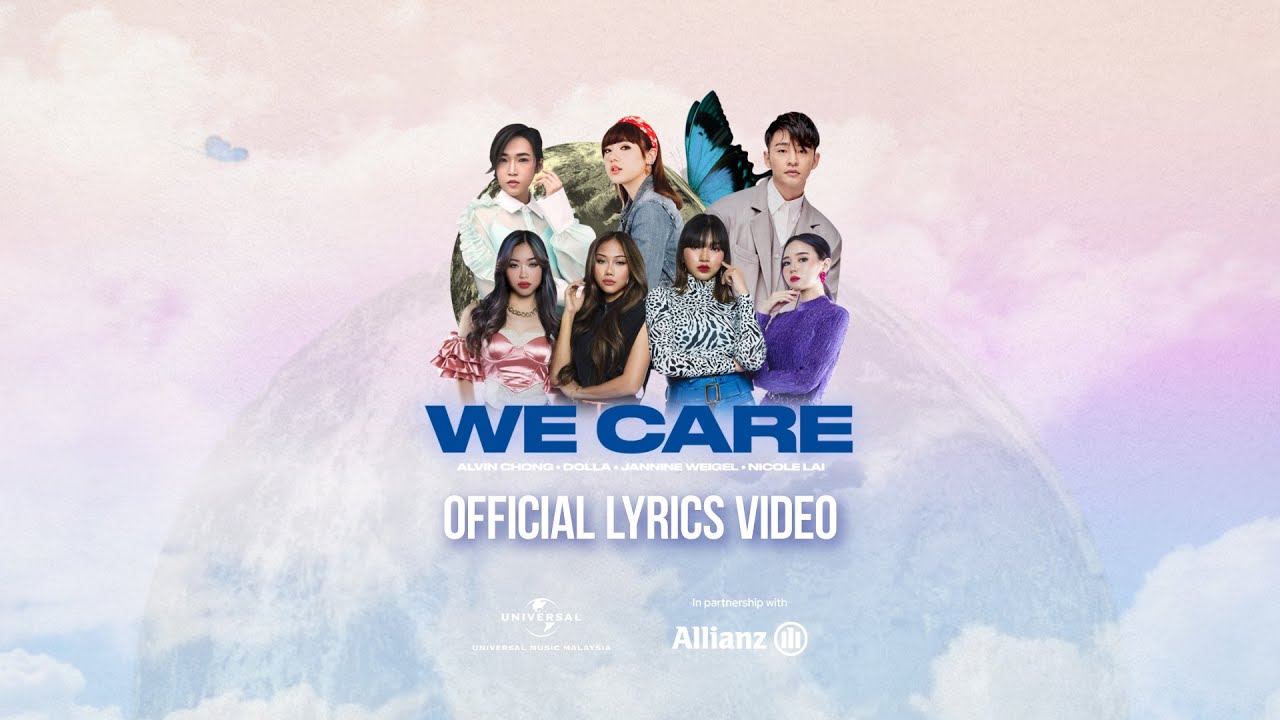 @ALVN.official, @DOLLAOfficialMY, @jannine_weigel & @NicoleLai804 - We Care (Official Lyric Video)