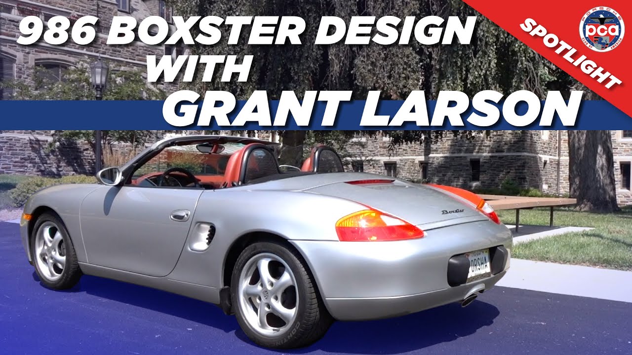 Грант Ларсон из Porsche рассказывает о дизайне 986 Boxster в честь 25-летия модели | PCA Spotlight
