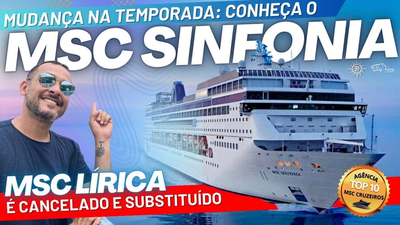 Conheça o MSC Sinfonia da MSC Cruzeiros | Ele vai substituir o MSC LIRICA na Temporada 2025/2026