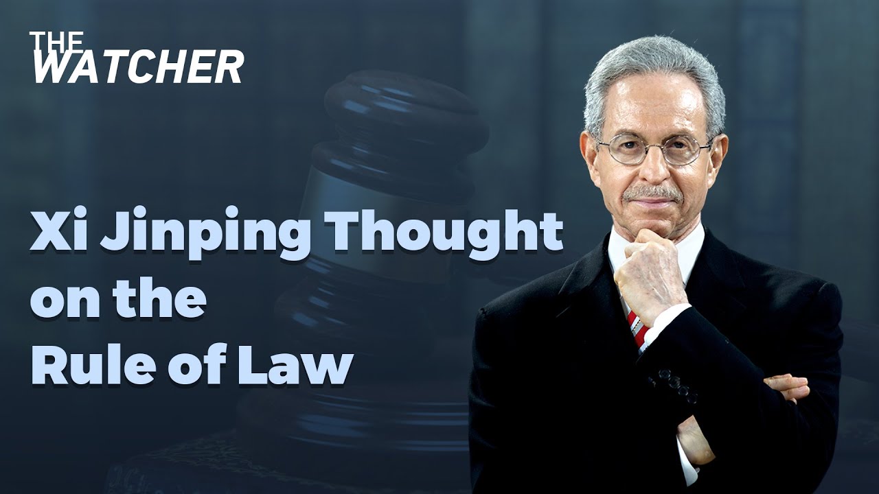The Watcher: Xi Jinping Thought on the Rule of Law