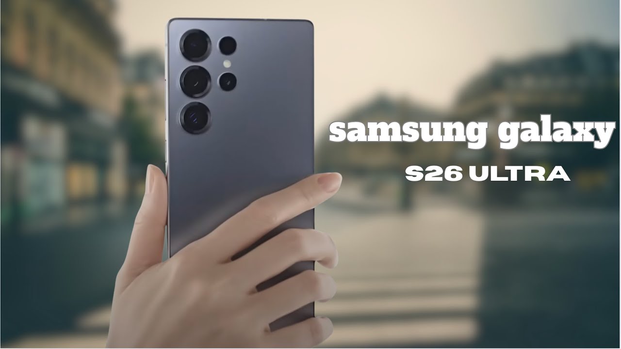 Samsung Galaxy S26 ULTRA First Look