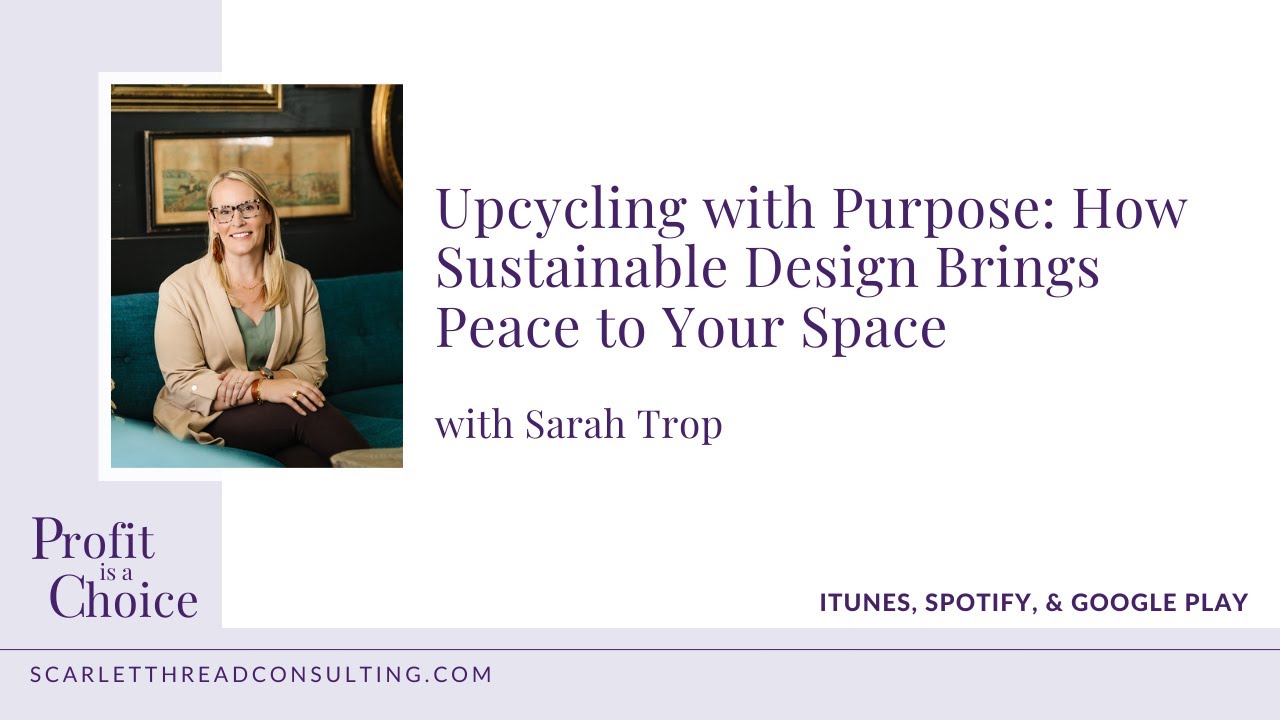 300: Upcycling with Purpose: How Sustainable Design Brings Peace to Your Space