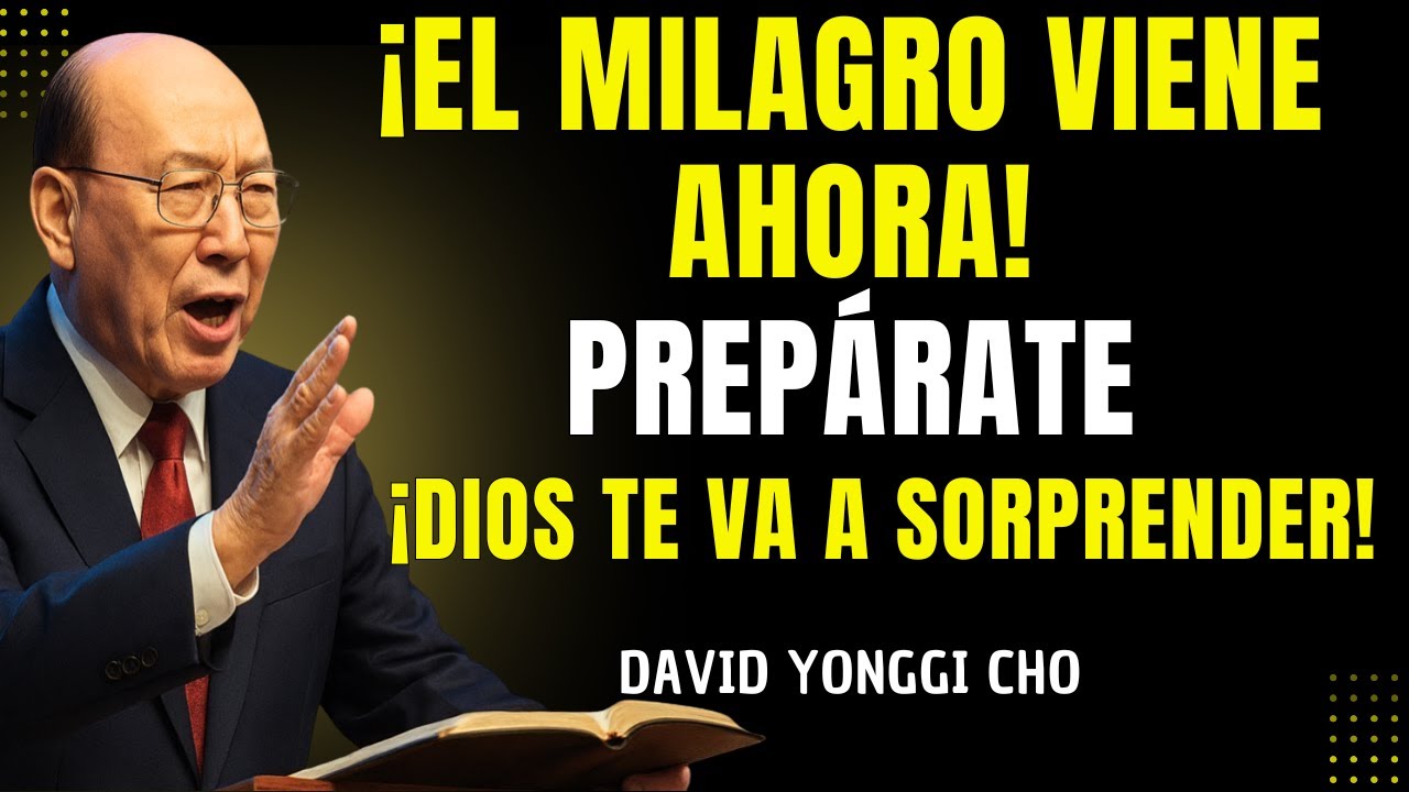 El Espíritu Santo viene con PODER lo IMPOSIBLE será un MILAGRO en tu VIDA – David Yonggi Cho