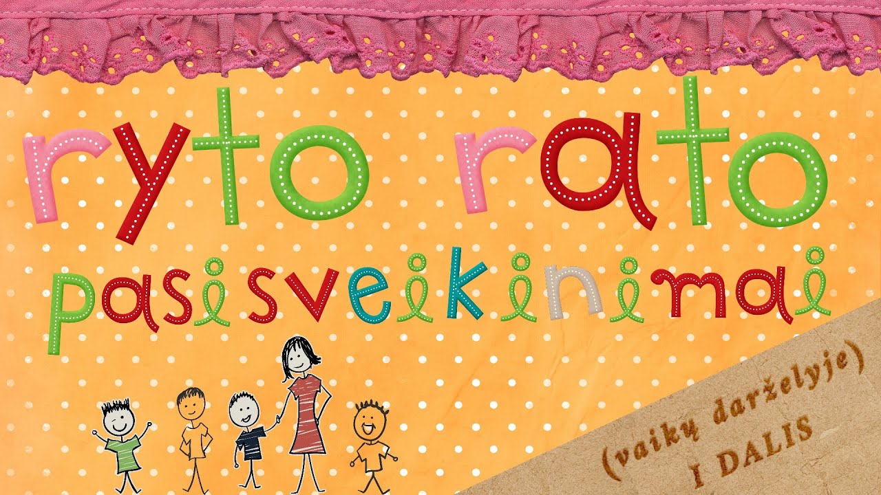 Ryto rato pasisveikinimai vaikų darželyje | 1 dalis.