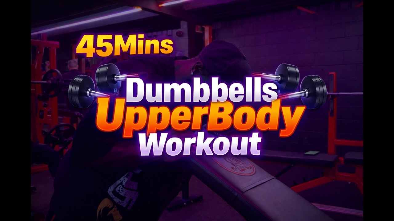 45 Minutes UpperBody Session| Dumbbells Workout