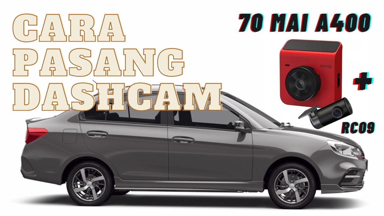Cara Pasang DashCam 70mai A400+RC09 [Saga VVT]