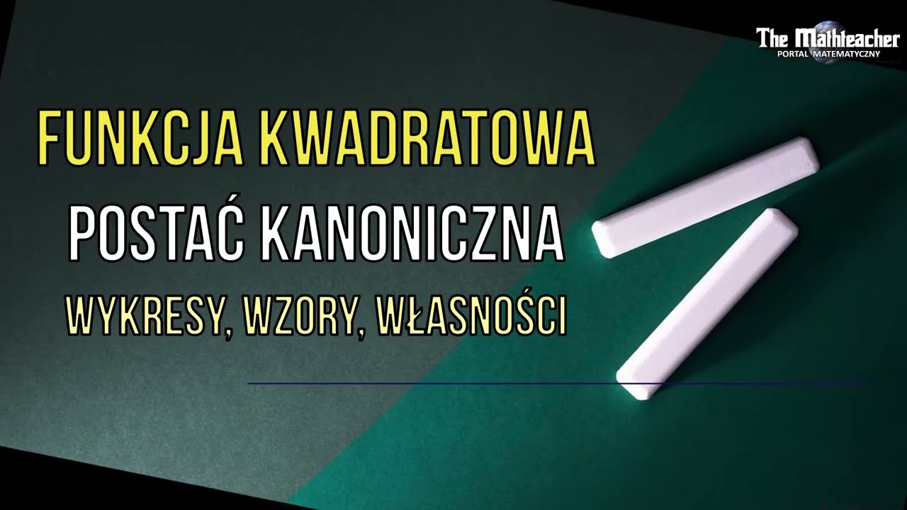 Funkcja kwadratowa - postać kanoniczna