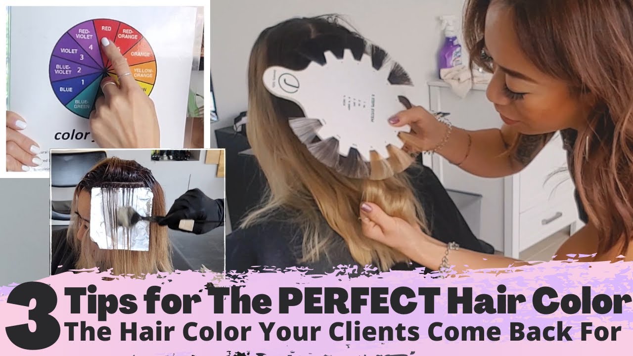 3 Tips for Perfect Hair Color - The Hair Color Your Clients Come Back For -  Hair Strategies