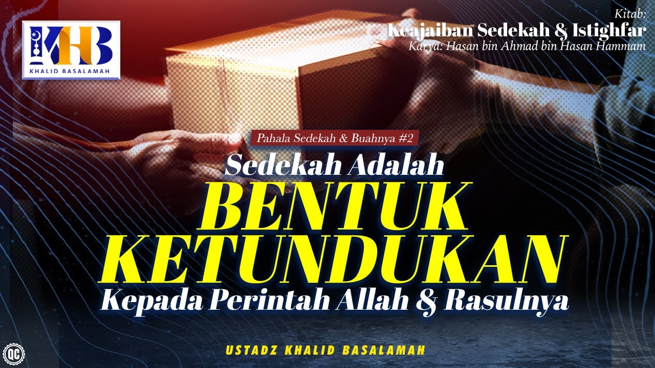 Keajaiban Sedekah & Istighfar #3: Sedekah adalah Bentuk Ketundukan kepada Perintah Allah & Rasul-Nya