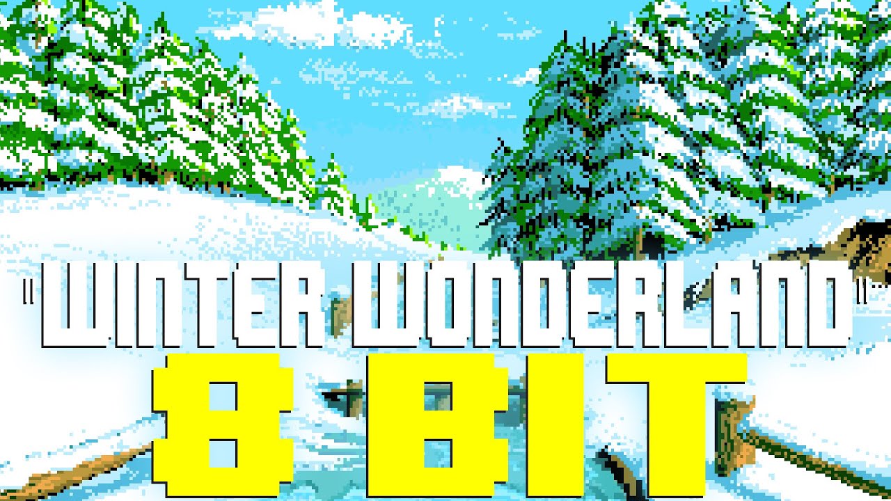 Winter Wonderland (2022) [8 Bit Tribute to Felix Bernard & Richard Bernhard Smith] - 8 Bit Universe