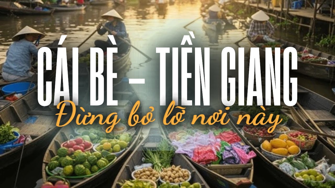 Du Lịch C&aacute;i B&egrave; - Tiền Giang 2N1Đ| Homestay Miền T&acirc;y, Đi Thuyền S&ocirc;ng Tiền, L&agrave;ng Nghề Truyền Thống