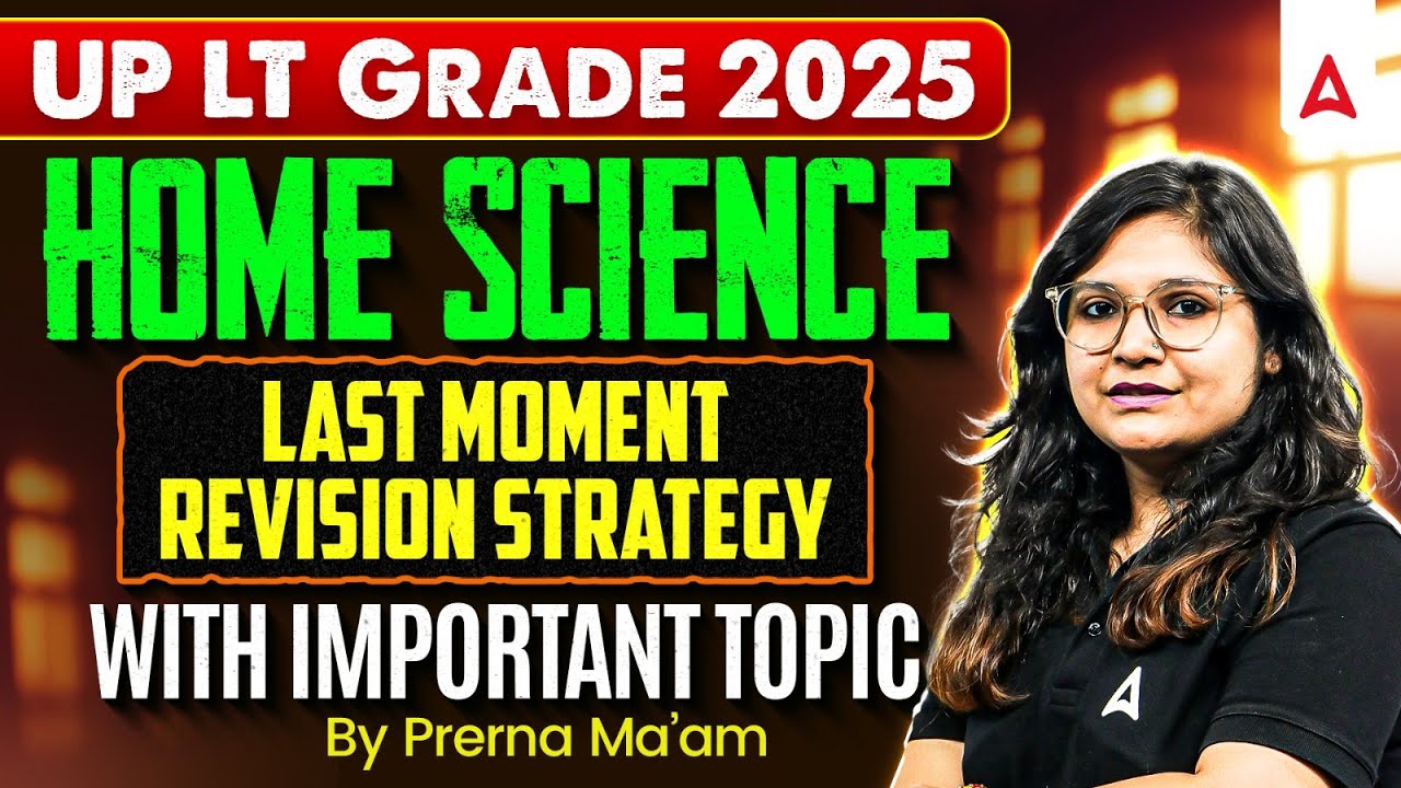 UP LT Grade 2025 Home Science Last Moment Revision Strategy with Important Topics | By Prerna Mam
