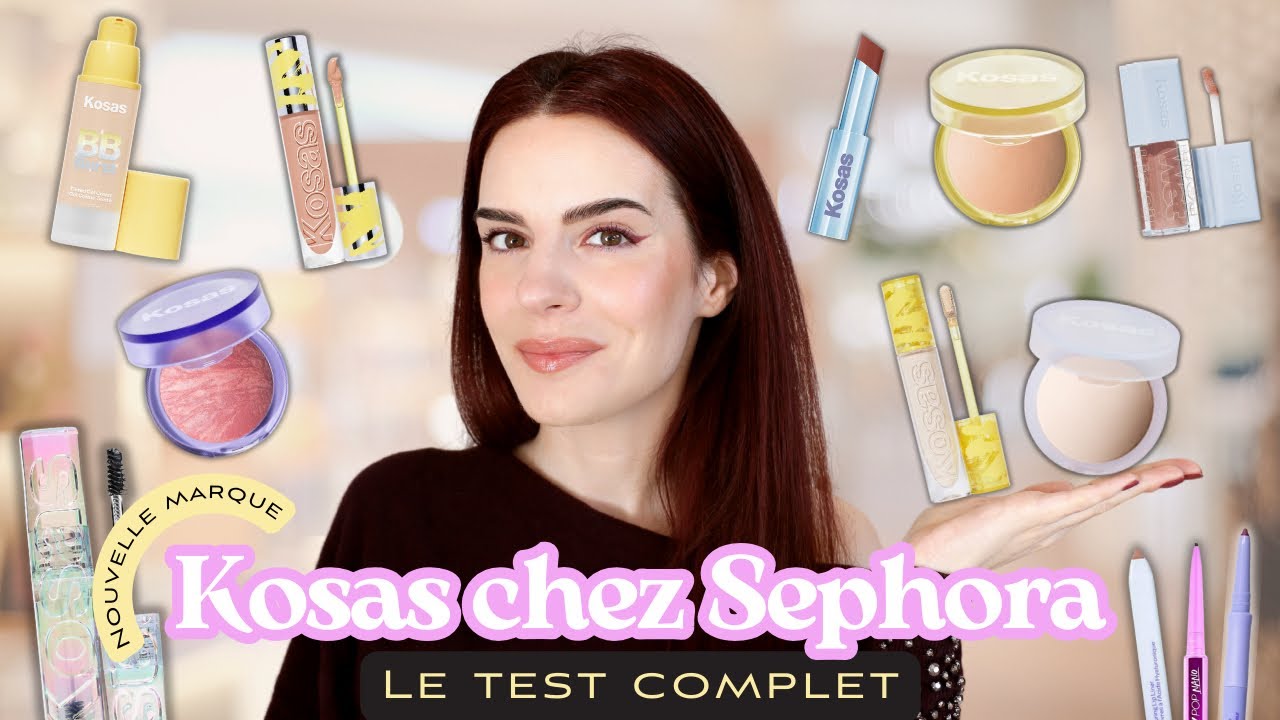 KOSAS chez SEPHORA - La REVUE complète de tout le MAKEUP de la marque + Mon TOP 5