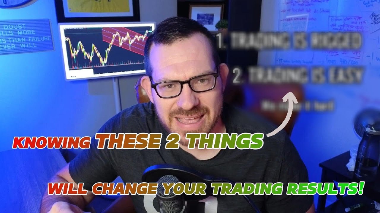 TWO THINGS THAT WILL CHANGE YOUR TRADING