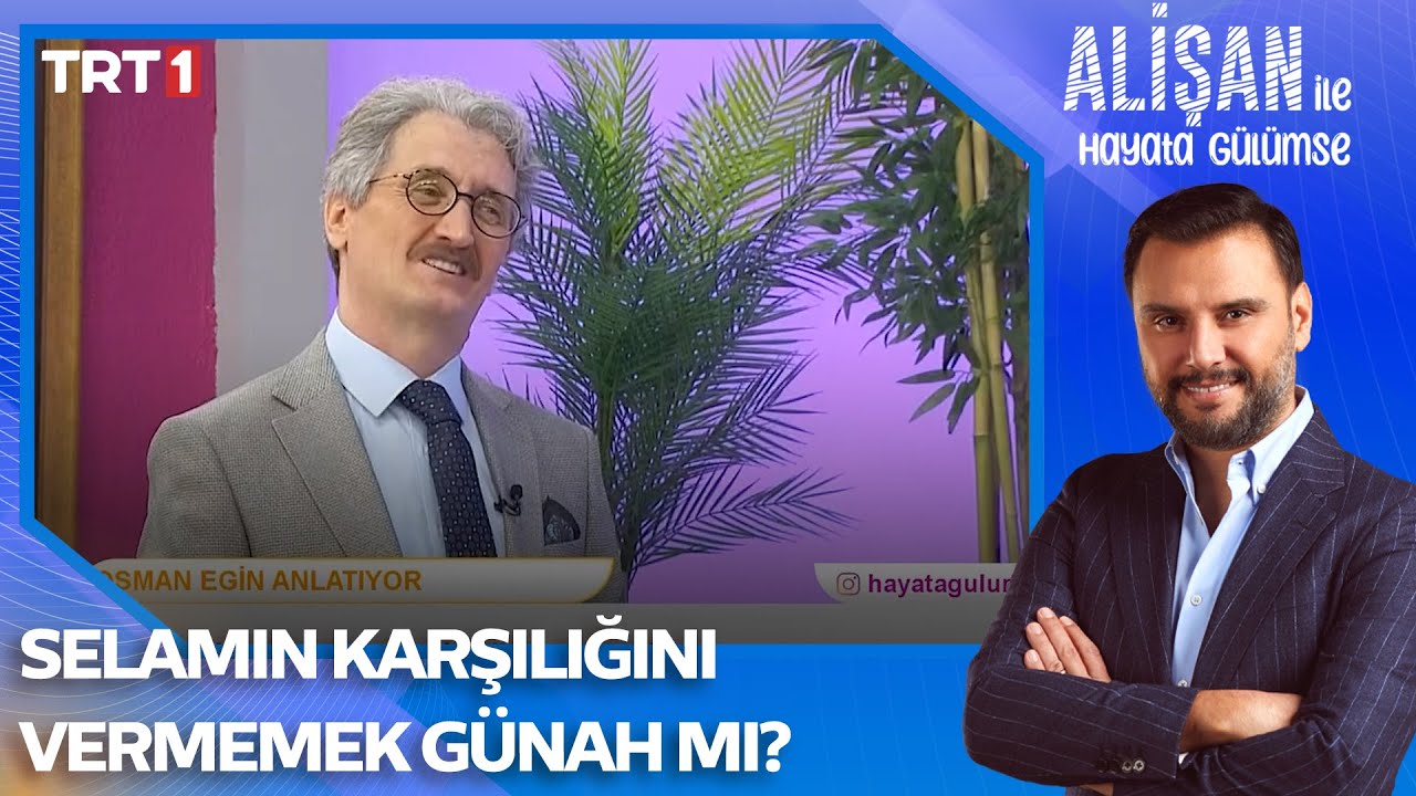 Selamın karşılığını vermemek günah mı? | @AlisanileHayataGulumseTRT