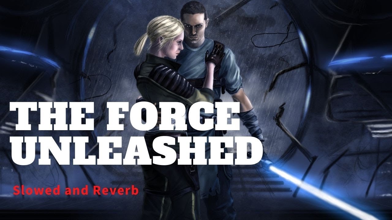 The Force Unleashed  - Soundtrack - Slowed and Reverb