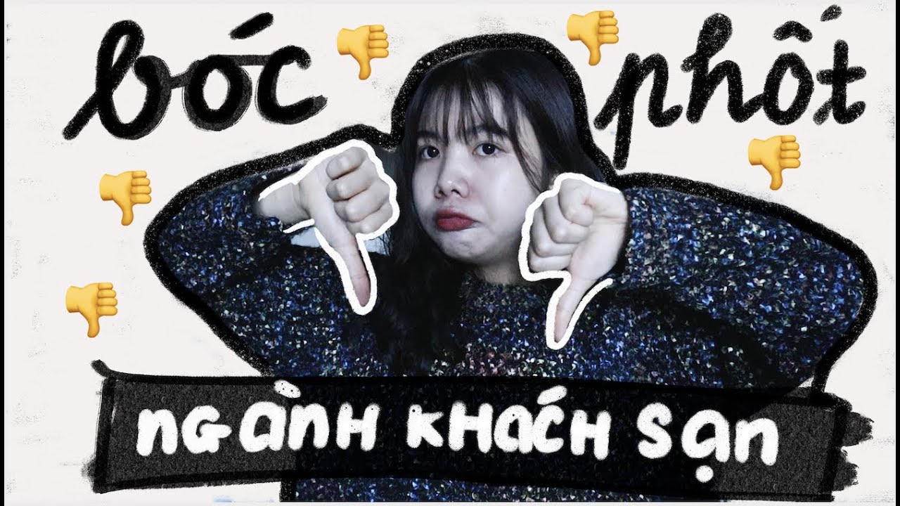 Những điều mình ghét về ngành khách sạn | Ngành khách sạn dành cho ai?