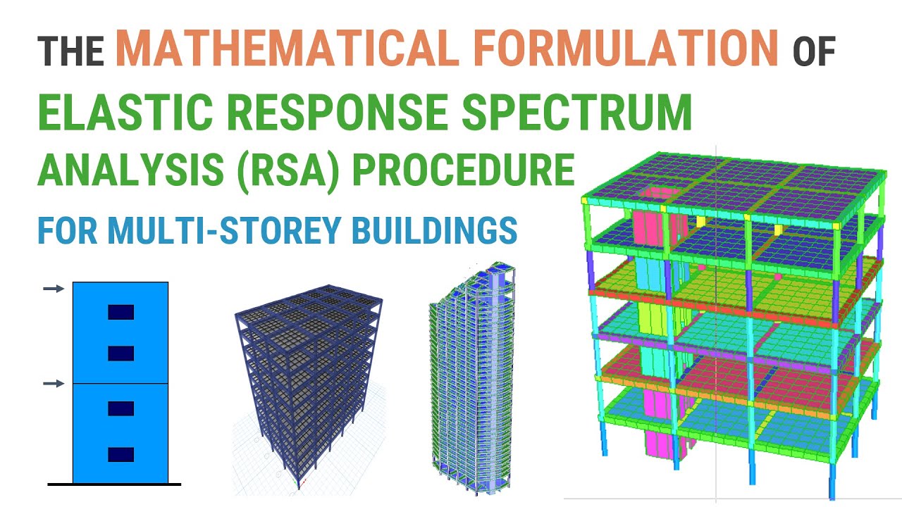 Part 2 of 5: The Detailed Mathematical Formulation of the Response Spectrum Analysis Procedure