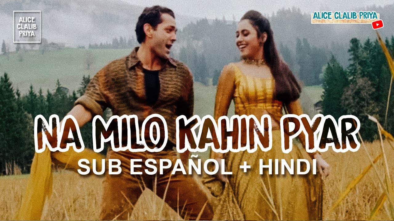Na Milo Kahin Pyar _ Badal (Subtitulado Espa&ntilde;ol + Lyrics) HD Completa