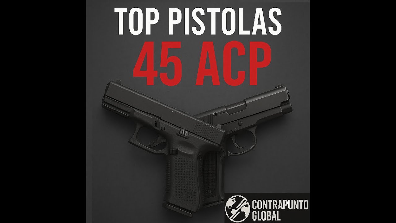 Top de Pistolas 45 ACP