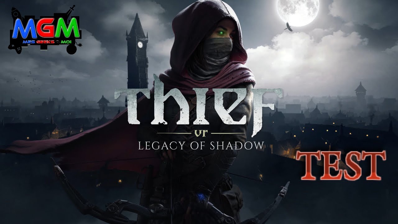 [TEST] Thief VR: Legacy of Shadows – Chaque bruit peut te trahir…
