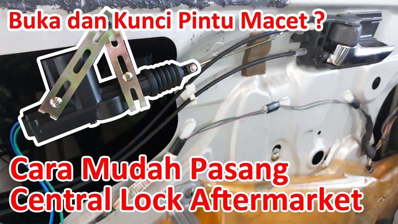 Cara Pasang Pistol Central Lock Aftermarket Di Mobil Dengan Mudah